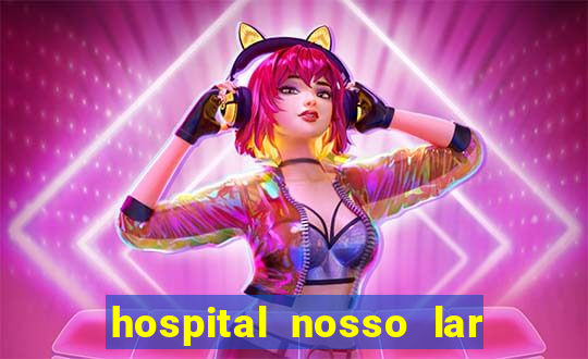 hospital nosso lar fortaleza telefone